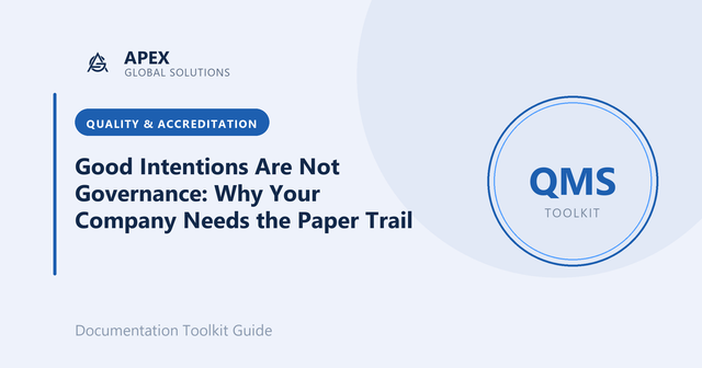 Good Intentions Are Not Governance: Why Your Company Needs the Paper Trail