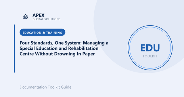 Four Standards, One System: Managing a Special Education and Rehabilitation Centre Without Drowning In Paper