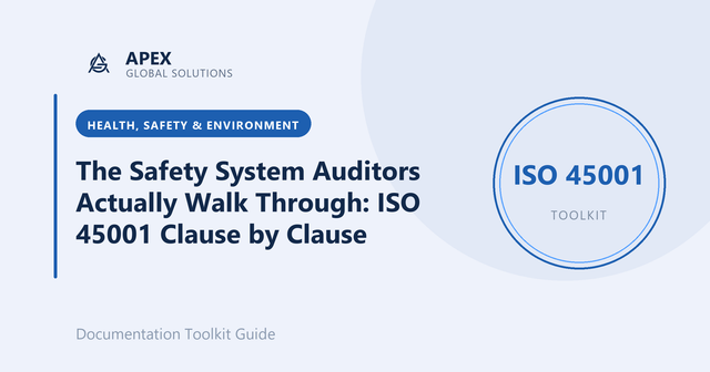 The Safety System Auditors Actually Walk Through: ISO 45001 Clause by Clause