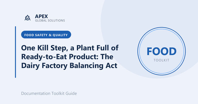 One Kill Step, a Plant Full of Ready-to-Eat Product: The Dairy Factory Balancing Act