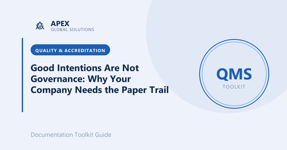 Good Intentions Are Not Governance: Why Your Company Needs the Paper Trail
