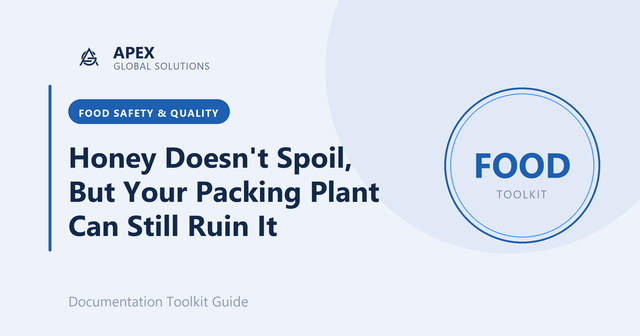 Honey Doesn't Spoil, But Your Packing Plant Can Still Ruin It