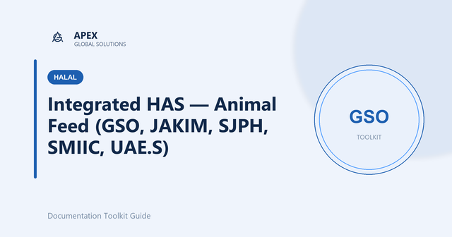 Why Does Halal Start with Animal Feed? A Guide to the Integrated HAS for Feed Producers (GSO, JAKIM, SJPH, SMIIC, UAE.S)