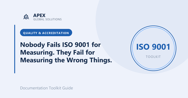 Nobody Fails ISO 9001 for Measuring. They Fail for Measuring the Wrong Things.